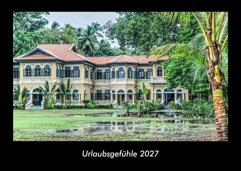 Urlaubsgefühle 2027 Fotokalender DIN A3