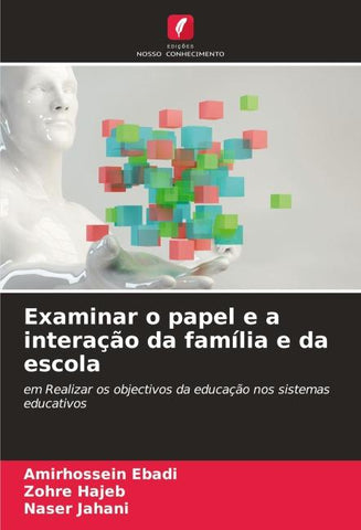 Examinar o papel e a interação da família e da escola