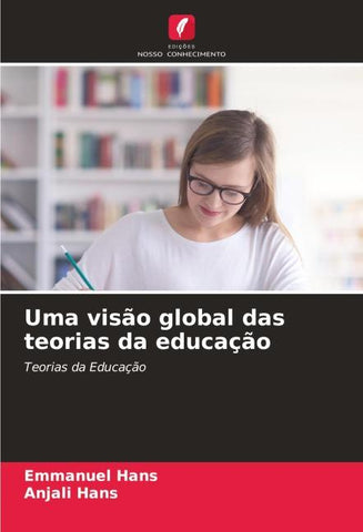 Uma visão global das teorias da educação
