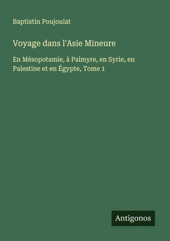 Voyage dans l'Asie Mineure