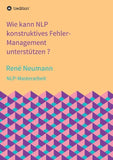 Wie kann NLP konstruktives Fehler-Management unterstützen ?