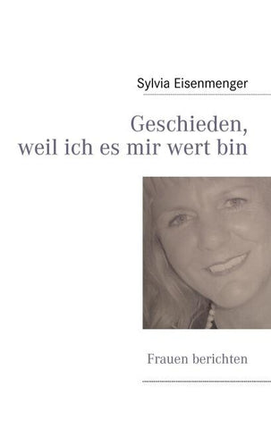 Geschieden, weil ich es mir wert bin