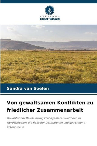 Von gewaltsamen Konflikten zu friedlicher Zusammenarbeit