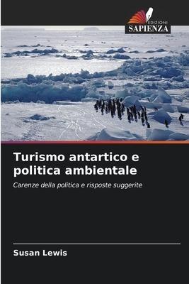 Turismo antartico e politica ambientale