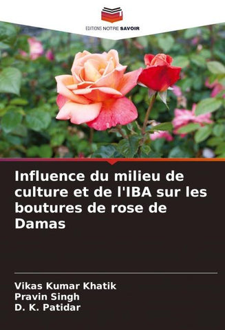 Influence du milieu de culture et de l'IBA sur les boutures de rose de Damas