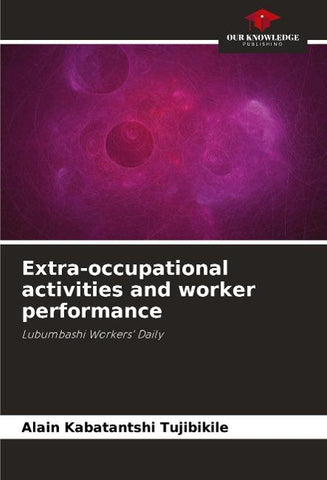 Extra-occupational activities and worker performance