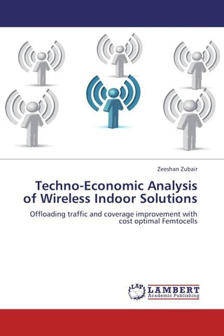 Techno-Economic Analysis of Wireless Indoor Solutions
