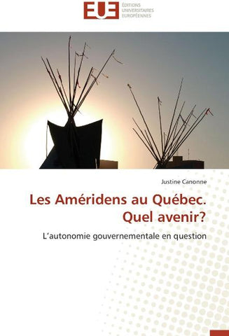 Les Améridens au Québec. Quel avenir?