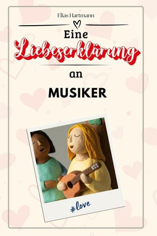 Eine Liebeserklärung an Musiker