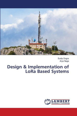 Design & Implementation of LoRa Based Systems