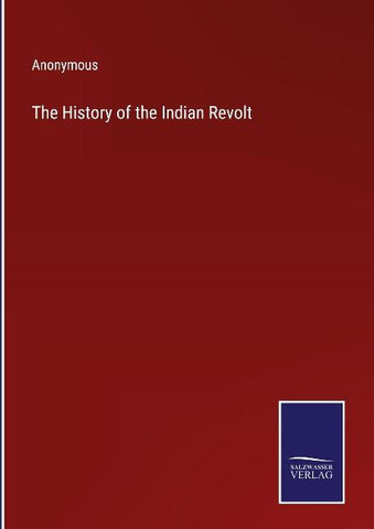 The History of the Indian Revolt