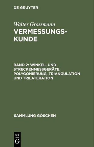 Winkel- und Streckenmeßgeräte, Polygonierung, Triangulation und Trilateration