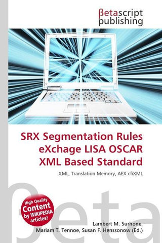 SRX Segmentation Rules eXchage LISA OSCAR XML Based Standard