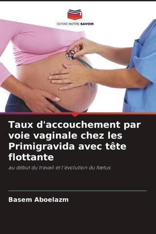 Taux d'accouchement par voie vaginale chez les Primigravida avec tête flottante