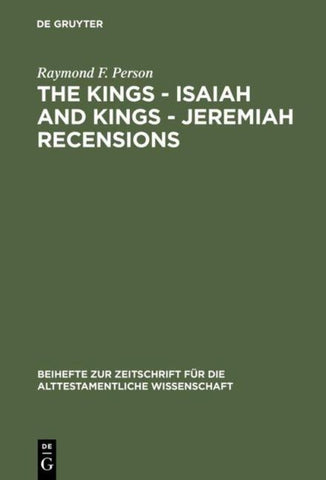 The Kings – Isaiah and Kings – Jeremiah Recensions