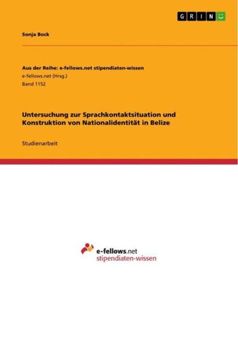 Untersuchung zur Sprachkontaktsituation und Konstruktion von Nationalidentität in Belize