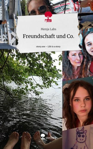 Freundschaft und Co.. Life is a Story - story.one