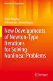 New Developments of Newton-Type Iterations for Solving Nonlinear Problems