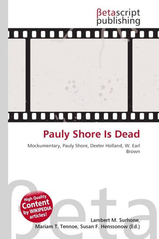 Pauly Shore Is Dead