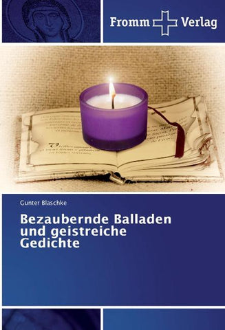 Bezaubernde Balladen und geistreiche Gedichte