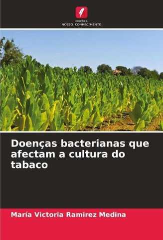 Doenças bacterianas que afectam a cultura do tabaco