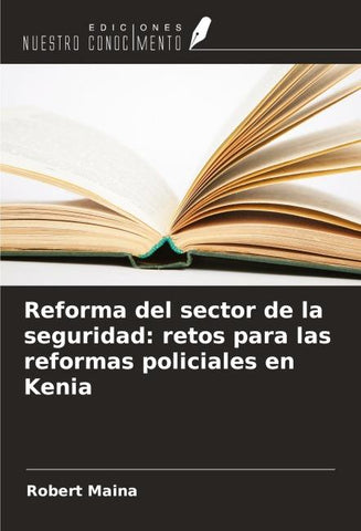 Reforma del sector de la seguridad: retos para las reformas policiales en Kenia