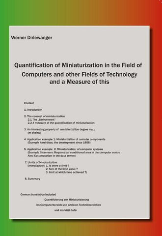 Quantification of Miniaturization in the Field of Computers and other Fields of Technology and a Measure of this. Quantifizierung der Miniaturisierung im Computerbereich und anderen Technikbereichen und ein Maß dafür