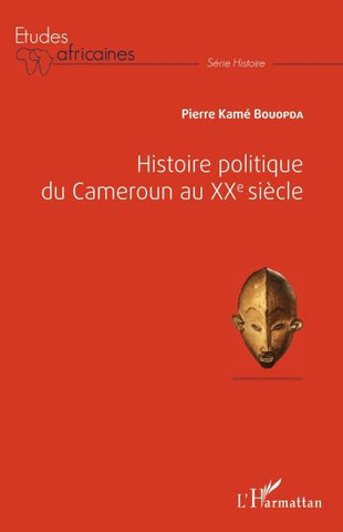 Histoire politique du Cameroun au XXè siècle