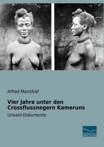 Vier Jahre unter den Crossflussnegern Kameruns