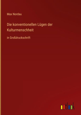 Die konventionellen Lügen der Kulturmenschheit