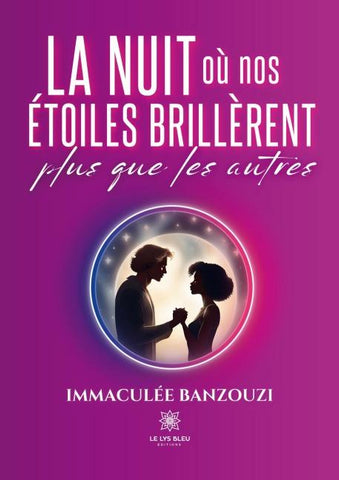 La nuit où nos étoiles brillèrent plus que les autres