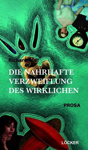 Die nahrhafte Verzweiflung des Wirklichen