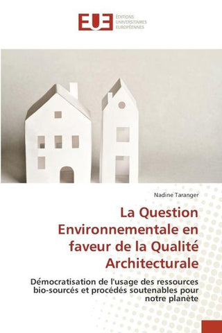 La Question Environnementale en faveur de la Qualite¿ Architecturale