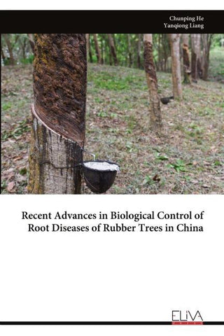 Recent Advances in Biological Control of Root Diseases of Rubber Trees in China