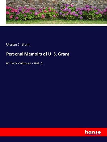 Personal Memoirs of U. S. Grant
