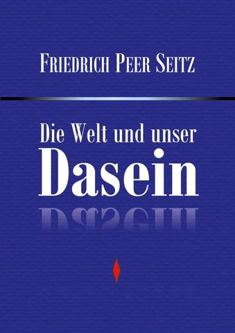 Die Welt und unser Dasein