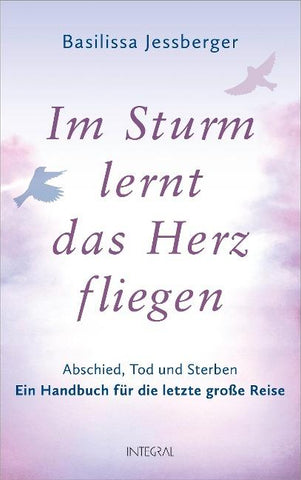 Im Sturm lernt das Herz fliegen