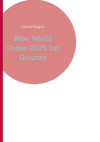 New World Order 2025 1st Quarter