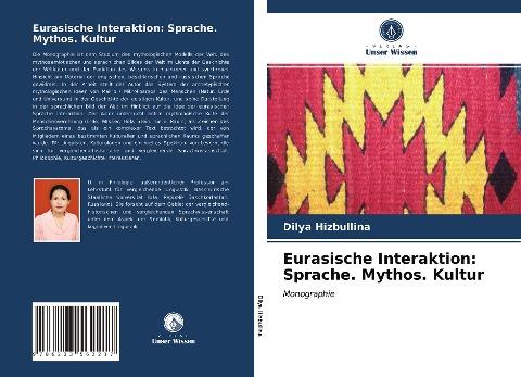 Eurasische Interaktion: Sprache. Mythos. Kultur