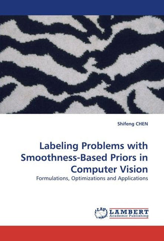 Labeling Problems with Smoothness-Based Priors in Computer Vision