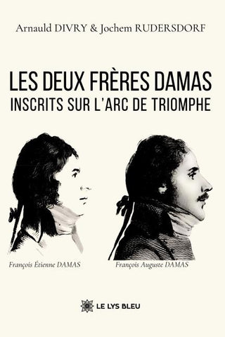 Les deux frères Damas inscrits sur l'Arc de Triomphe