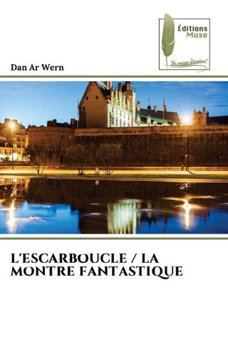 L'ESCARBOUCLE / LA MONTRE FANTASTIQUE