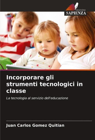 Incorporare gli strumenti tecnologici in classe