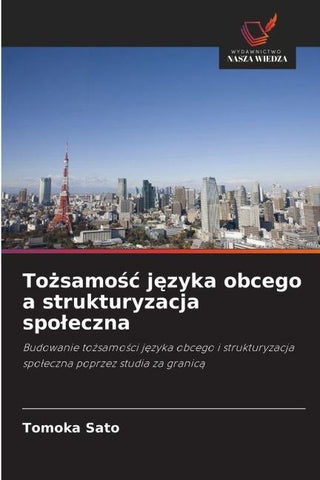 To¿samo¿¿ j¿zyka obcego a strukturyzacja spo¿eczna
