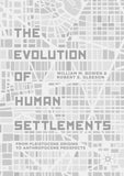 The Evolution of Human Settlements