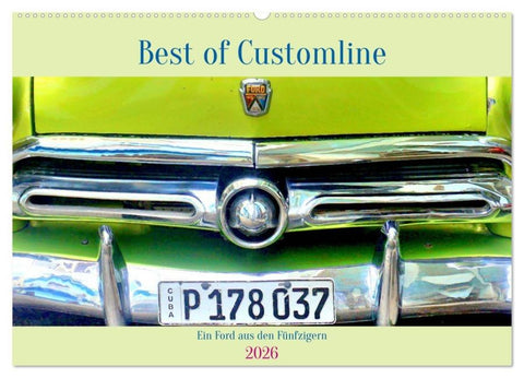 Best of Customline - Ein Ford aus den Fünfzigern (Wandkalender 2026 DIN A2 quer), CALVENDO Monatskalender