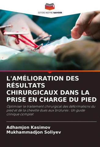 L'AMÉLIORATION DES RÉSULTATS CHIRURGICAUX DANS LA PRISE EN CHARGE DU PIED
