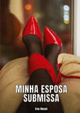 Minha Esposa Submissa