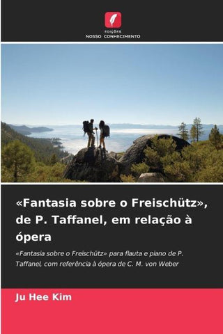 'Fantasia sobre o Freischütz', de P. Taffanel, em relação à ópera