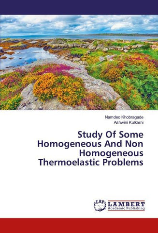 Study Of Some Homogeneous And Non Homogeneous Thermoelastic Problems
